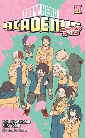 MY HERO ACADEMIA NOVELA Nº06: ANOTACIONES DE LA YÛEI [RUSTICA] | HORIKOSHI, KOHEI | Akira Comics  - libreria donde comprar comics, juegos y libros online