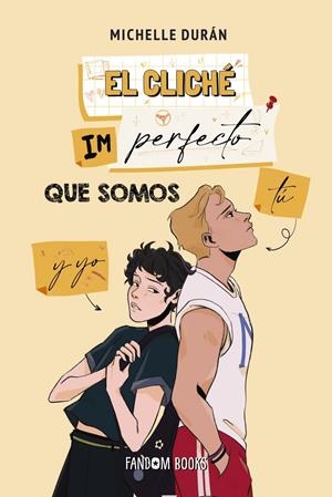 CLICHE IMPERFECTO QUE SOMOS TU Y YO, EL (LIBRO 2) (INCLUYE RELATO 10 AÑOS DESPUES) [RUSTICA] | DURAN, MICHELLE | Akira Comics  - libreria donde comprar comics, juegos y libros online