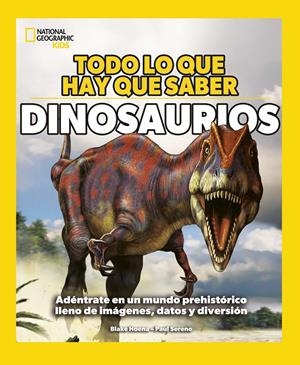 TODO LO QUE HAY QUE SABER: DINOSAURIOS [CARTONE] | HOENA, BLAKE | Akira Comics  - libreria donde comprar comics, juegos y libros online