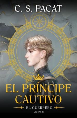 PRINCIPE CAUTIVO, EL: EL GUERRERO (LIBRO 2) [RUSTICA] | PACAT, C. S. | Akira Comics  - libreria donde comprar comics, juegos y libros online