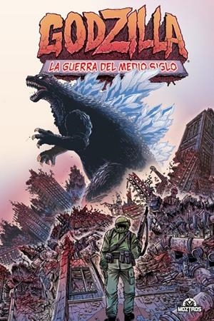 GODZILLA Nº01: LA GUERRA DEL MEDIO SIGLO (REEDICION) [RUSTICA] | STOKOE, JAMES | Akira Comics  - libreria donde comprar comics, juegos y libros online