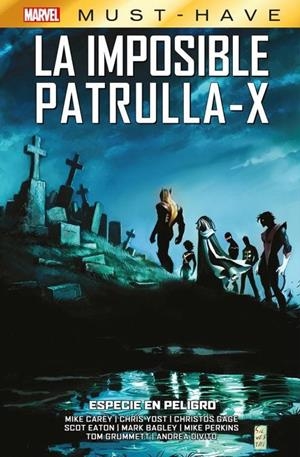 MARVEL MUST-HAVE: LA IMPOSIBLE PATRULLA-X VOL.09, ESPECIE EN PELIGRO [CARTONE] | YOST, CHRIS | Akira Comics  - libreria donde comprar comics, juegos y libros online