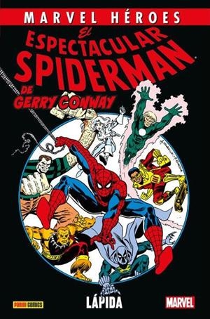 MARVEL HEROES: EL ESPECTACULAR SPIDERMAN DE GERRY CONWAY VOL.01, LAPIDA [CARTONE] | CONWAY, GERRY | Akira Comics  - libreria donde comprar comics, juegos y libros online