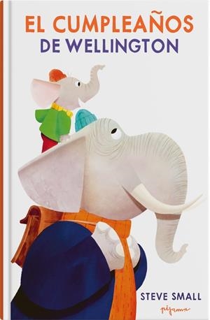 CUMPLEAÑOS DE WELLINGTON, EL [CARTONE] | SMALL, STEVE | Akira Comics  - libreria donde comprar comics, juegos y libros online