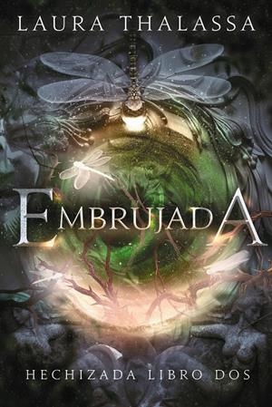 EMBRUJADA (HECHIZADA 2) [RUSTICA] | THALASSA, LAURA | Akira Comics  - libreria donde comprar comics, juegos y libros online