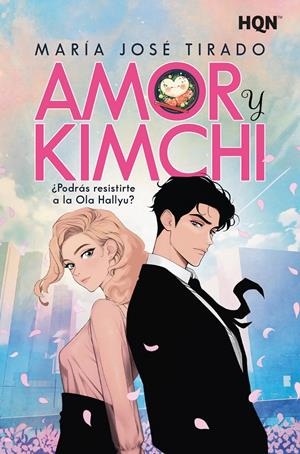 AMOR Y KIMCHI: ¿PODRAS RESISTIRTE A LA OLA HALLYU? [RUSTICA] | TIRADO, MARIA JOSE | Akira Comics  - libreria donde comprar comics, juegos y libros online