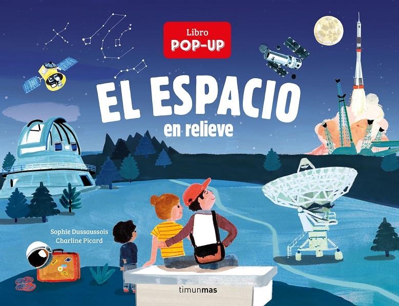 ESPACIO EN RELIEVE, EL [CARTONE] | DUSSAUSSOIS, SOPHIE / PICARD, CHARLINE | Akira Comics  - libreria donde comprar comics, juegos y libros online