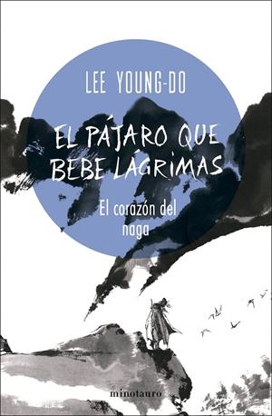 PAJARO QUE BEBE LAGRIMAS VOLUMEN 1: EL CORAZON DEL NAGA [RUSTICA] | LEE, YOUNG-DO | Akira Comics  - libreria donde comprar comics, juegos y libros online