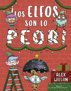 ELFOS SON LO PEOR!, LOS [CARTONE] | WILLAN, ALEX | Akira Comics  - libreria donde comprar comics, juegos y libros online