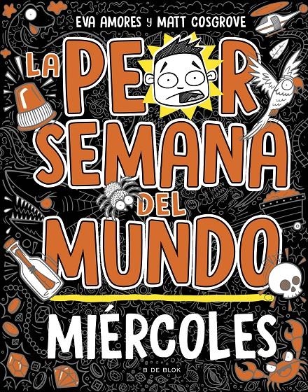 PEOR SEMANA DEL MUNDO, LA Nº03: MIERCOLES [CARTONE] | COSGROVE, MATT / AMORES, EVA | Akira Comics  - libreria donde comprar comics, juegos y libros online