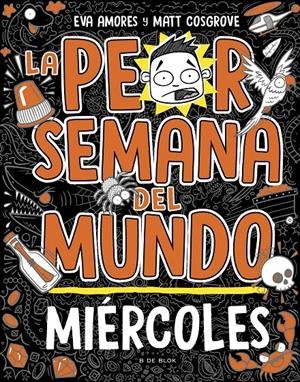 PEOR SEMANA DEL MUNDO, LA Nº03: MIERCOLES [CARTONE] | COSGROVE, MATT / AMORES, EVA | Akira Comics  - libreria donde comprar comics, juegos y libros online