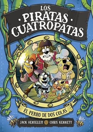 PIRATAS CUATROPATAS, LOS Nº02: EL PERRO DE DOS COLAS [CARTONE] | HENSELEIT, JACK / KENNET, CHRIS | Akira Comics  - libreria donde comprar comics, juegos y libros online