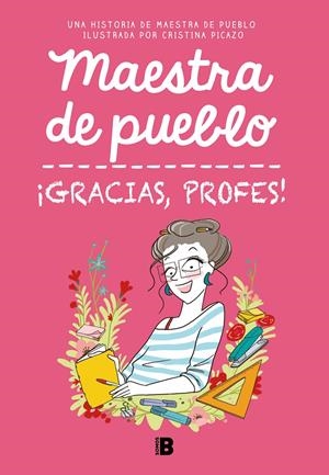 MAESTRA DE PUEBLO: ¡GRACIAS, PROFES! [RUSTICA] | MAESTRA DE PUEBLO / PICAZO, CRISTINA | Akira Comics  - libreria donde comprar comics, juegos y libros online