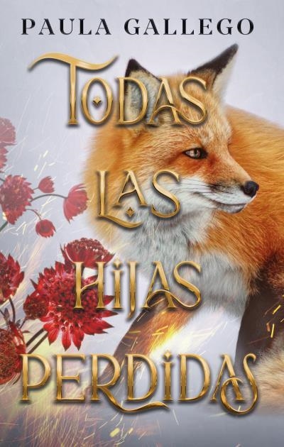 TODAS LAS HIJAS PERDIDAS (TODAS LAS CRIATURAS OSCURAS III) [RUSTICA] | GALLEGO, PAULA | Akira Comics  - libreria donde comprar comics, juegos y libros online