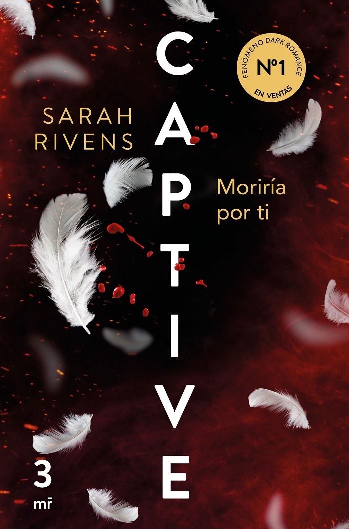 CAPTIVE 3: MORIRIA POR TI [RUSTICA] | RIVENS, SARAH | Akira Comics  - libreria donde comprar comics, juegos y libros online