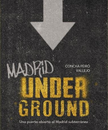 MADRID UNDERGROUND [RUSTICA] | PEIRO, CONCHA | Akira Comics  - libreria donde comprar comics, juegos y libros online