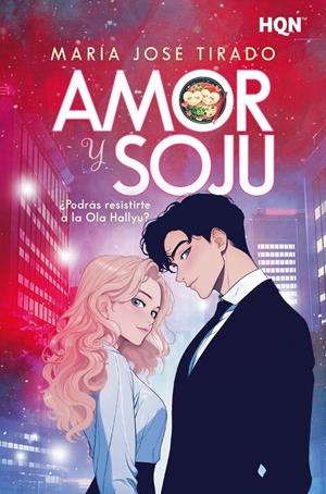 AMOR Y SOJU: ¿PODRAS RESISTIRTE A LA OLA HALLYU?  (AMOR KIMCHI 2) [RUSTICA] | TIRADO, MARIA JOSE | Akira Comics  - libreria donde comprar comics, juegos y libros online