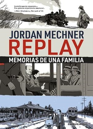 REPLAY: MEMORIAS DE UNA FAMILIA [RUSTICA] | MECHNER, JORDAN | Akira Comics  - libreria donde comprar comics, juegos y libros online