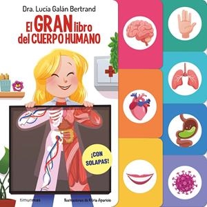 GRAN LIBRO DEL CUERPO HUMANO, EL [CARTONE] | GALAN BERTRAND, LUCIA | Akira Comics  - libreria donde comprar comics, juegos y libros online
