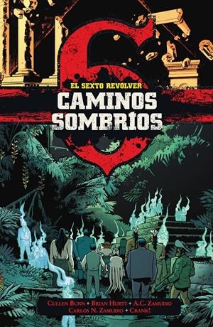 SEXTO REVOLVER: CAMINOS SOMBRIOS [CARTONE] | BUNN, CULLEN / HURTT, BRIAN | Akira Comics  - libreria donde comprar comics, juegos y libros online