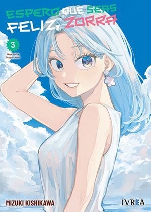 ESPERO QUE SEAS FELIZ, ZORRA Nº03 [RUSTICA] | KISHIKAWA, MIZUKI | Akira Comics  - libreria donde comprar comics, juegos y libros online