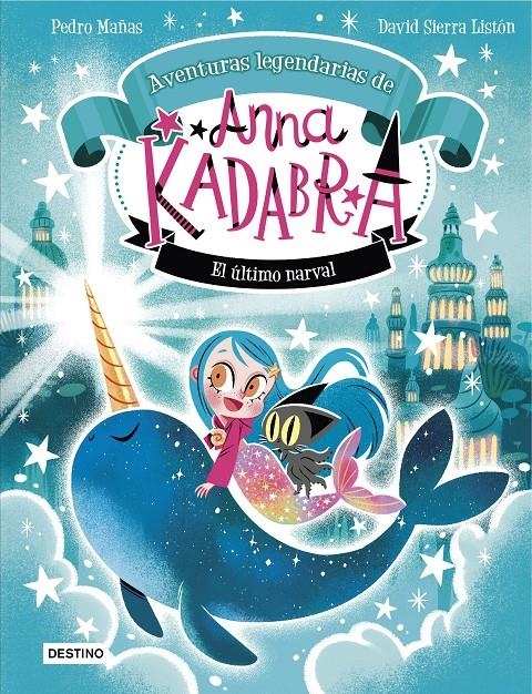 ANNA KADABRA AVENTURAS LEGENDARIAS Nº03: EL ULTIMO NARVAL [CARTONE] | MAÑAS, PEDRO / SIERRA LISTON, DAVID | Akira Comics  - libreria donde comprar comics, juegos y libros online