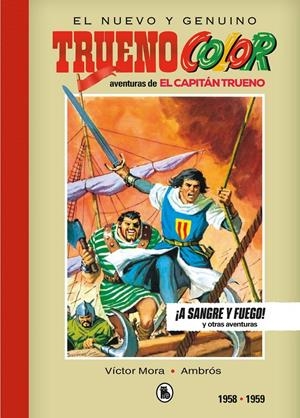 CAPITAN TRUENO (1956-1957): A SANGRE Y FUEGO! (EDICION LIMITADA Y NUMERADA) [CARTONE] | MORA, VICTOR | Akira Comics  - libreria donde comprar comics, juegos y libros online