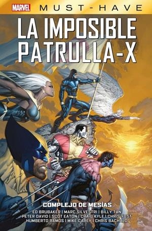 MARVEL MUST-HAVE: LA IMPOSIBLE PATRULLA-X VOL.10, COMPLEJO DE MESIAS [CARTONE] | BRUBAKER, ED | Akira Comics  - libreria donde comprar comics, juegos y libros online