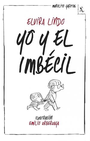 YO Y EL IMBECIL (MANOLITO GAFOTAS 6) [RUSTICA] | LINDO, ELVIRA | Akira Comics  - libreria donde comprar comics, juegos y libros online