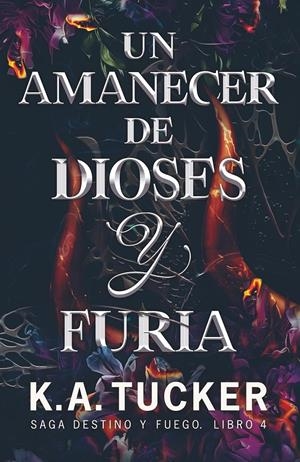 AMANECER DE DIOSES Y FURIA, UN (SAGA DESTINO Y FUEGO 4) [RUSTICA] | TUCKER, K. A. | Akira Comics  - libreria donde comprar comics, juegos y libros online