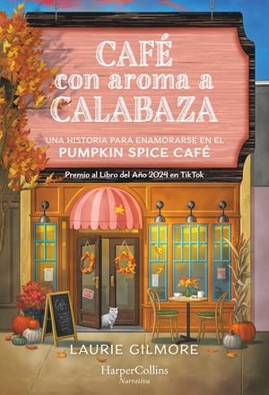 CAFE CON AROMA A CALABAZA (DREAM HARBOR 1) [RUSTICA] | GILMORE, LAURIE | Akira Comics  - libreria donde comprar comics, juegos y libros online