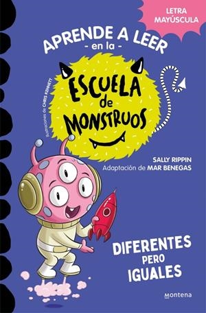 APRENDE A LEER EN LA ESCUELA DE MONSTRUOS Nº17: DIFERENTES PERO IGUALES [RUSTICA] | RIPPIN, SALLY / BENEGAS, MAR | Akira Comics  - libreria donde comprar comics, juegos y libros online
