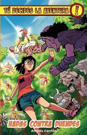 TU DECIDES LA AVENTURA Nº04: HADAS CONTRA DUENDES [RUSTICA] | CARRION, ANDRES | Akira Comics  - libreria donde comprar comics, juegos y libros online