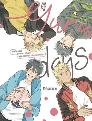 YURU DAYS Nº01: EL DIA A DIA DE UNOS CHICOS CON PODERES SOBRENATURALES [RUSTICA] | SI, MITSURU | Akira Comics  - libreria donde comprar comics, juegos y libros online