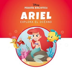 ARIEL EXPLORA EL OCEANO (PEQUELA BIBLIOTECA DISNEY) [CARTONE] | Akira Comics  - libreria donde comprar comics, juegos y libros online