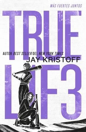TRUEL1F3: MAS FUERTES JUNTOS (LIFEL1K3 3) [RUSTICA] | KRISTOFF, JAY | Akira Comics  - libreria donde comprar comics, juegos y libros online