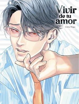 VIVIR DE TU AMOR [RUSTICA] | MEGU, IROHA | Akira Comics  - libreria donde comprar comics, juegos y libros online