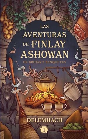 AVENTURAS DE FINLAY ASHOWAN, LAS: DE BRUJAS Y BANQUETES [RUSTICA] | NIKOTA, EMILIE | Akira Comics  - libreria donde comprar comics, juegos y libros online