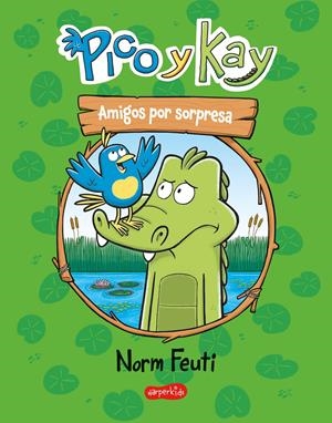 PICO Y KAY VOL.1: AMIGOS POR SORPRESA [RUSTICA] | FEUTI, NORM | Akira Comics  - libreria donde comprar comics, juegos y libros online