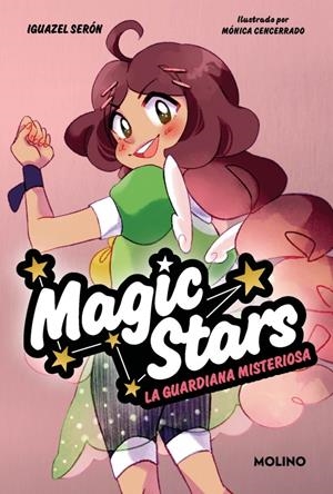 MAGIC STARS Nº03: LA GUARDIANA MISTERIOSA [RUSTICA] | SERON, IGUAZEL / CENCERRADO, MONICA | Akira Comics  - libreria donde comprar comics, juegos y libros online