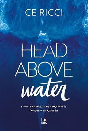 HEAD ABOVE WATER [RUSTICA] | RICCI, CE | Akira Comics  - libreria donde comprar comics, juegos y libros online