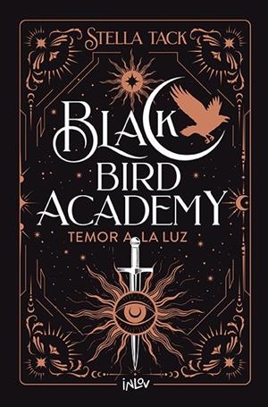 TEMOR A LA LUZ (BLACK BIRD ACADEMY 2) (ED. CANTOS PINTADOS) [CARTONE] | TACK, STELLA | Akira Comics  - libreria donde comprar comics, juegos y libros online