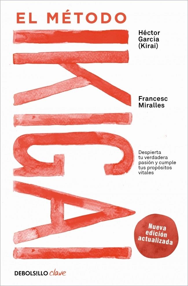 METODO IKIGAI, EL (NUEVA EDICION ACTUALIZADA) [BOLSILLO] | MIRALLES, FRANCESC / GARCIA, HECTOR | Akira Comics  - libreria donde comprar comics, juegos y libros online