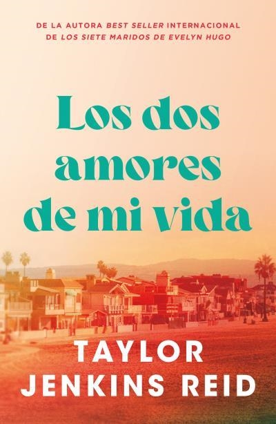 DOS AMORES DE MI VIDA, LOS [RUSTICA] | JENKINS REID, TAYLOR | Akira Comics  - libreria donde comprar comics, juegos y libros online