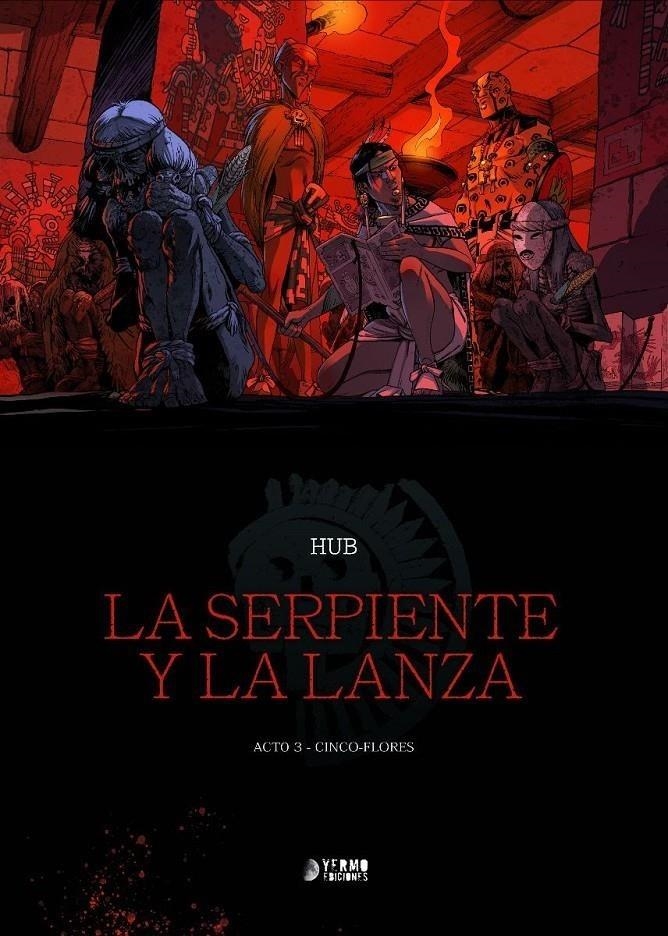 SERPIENTE Y LA LANZA VOL.3: CINCO-FLORES [CARTONE] | HUB | Akira Comics  - libreria donde comprar comics, juegos y libros online