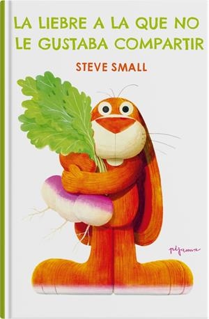 LIEBRE A LA QUE NO LE GUSTABA COMPARTIR, LA [CARTONE] | SMALL, STEVE | Akira Comics  - libreria donde comprar comics, juegos y libros online