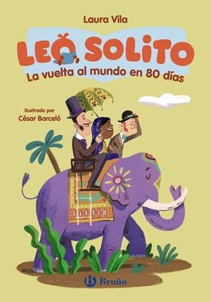 LEO SOLITO: LA VUELTA AL MUNDO EN 80 DIAS [RUSTICA] | VILA, LAURA / BARCELO, CESAR | Akira Comics  - libreria donde comprar comics, juegos y libros online