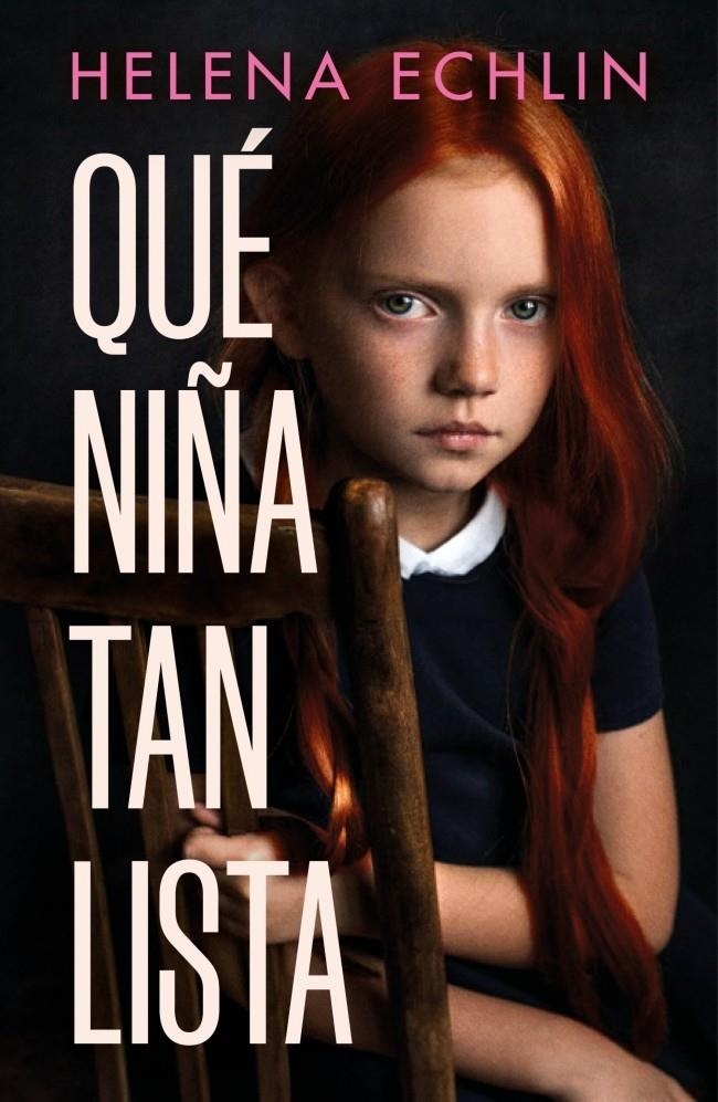 QUE NIÑA TAN LISTA [RUSTICA] | ECHLIN, HELENA | Akira Comics  - libreria donde comprar comics, juegos y libros online