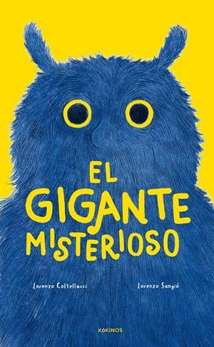 GIGANTE MISTERIOSO, EL [CARTONE] | COLTELLACCI, LORENZO | Akira Comics  - libreria donde comprar comics, juegos y libros online