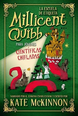 ESCUELA DE ETIQUETA MILLICENT QUIBB PARA JOVENES CIENTIFICAS CHIFLADAS, LA [CARTONE] | MCKINNON, KATE | Akira Comics  - libreria donde comprar comics, juegos y libros online